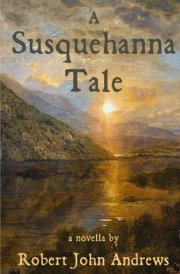 A Susquehanna Tale A Novella cover image