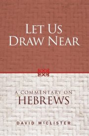Let Us Draw Near A Commentary on Hebrews cover image