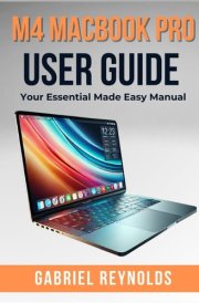 M4 MacBook Pro User Guide: Your Essential Made Easy Manual (Computers & Tablets) cover image
