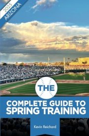 The Complete Guide to Spring Training 2025 / Arizona cover image