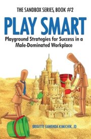 Play Smart Playground Strategies for Success in a Male-Dominated Workplace cover image