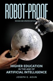 Robot-Proof, revised and updated edition Higher Education in the Age of Artificial Intelligence cover image