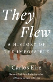 They Flew A History of the Impossible cover image