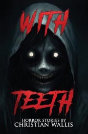 With Teeth Stories of Horror and the Supernatural cover image