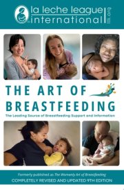 The Art of Breastfeeding Completely Revised and Updated 9th Edition cover image