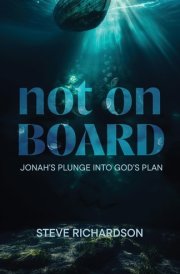 Not on Board Jonah's Plunge Into God's Plan cover image