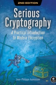 Serious Cryptography, 2nd Edition A Practical Introduction to Modern Encryption cover image