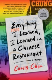 Everything I Learned, I Learned in a Chinese Restaurant A Memoir cover image