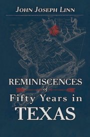 Reminiscences of Fifty Years In Texas cover image