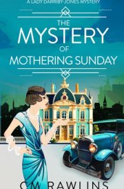 The Mystery of Mothering Sunday A 1920s Murder Mystery cover image