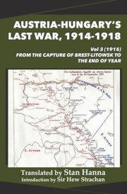 Austria-Hungary's Last War, 1914-1918 Vol 3 (1915) From the Capture of Brest-Litowsk to the End of the Year cover image