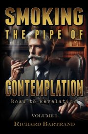 Smoking The Pipe Of Contemplation Road To Revelation Volume 1 cover image