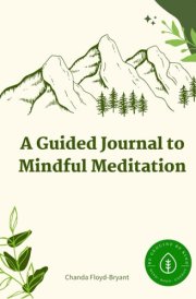 A Guided Journal to Mindful Meditation cover image