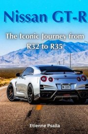 Nissan GT-R The Iconic Journey from R32 to R35 cover image