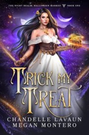 Trick My Treat (The Night Realm: Halloween Marked) cover image