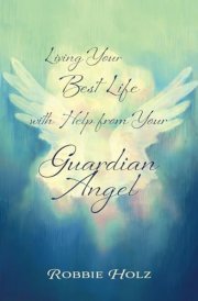Living Your Best Life with Help from Your Guardian Angel cover image