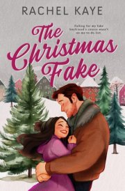 The Christmas Fake A Small Town Fake Dating Romance cover image