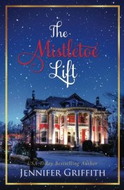 The Mistletoe Lift: A Flirty Clean Christmas Romcom (Christmas House Romances) cover image