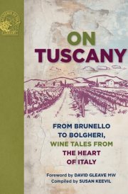 On Tuscany From Brunello to Bolgheri, Wine Tales from the Heart of Italy cover image