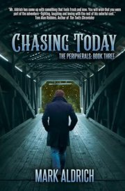 Chasing Today The Peripherals: Book Three cover image