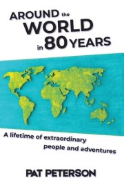 Around the World in 80 Years A Lifetime of Extraordinary People and Adventures cover image