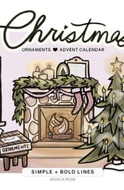 Christmas Ornament Advent Calendar Coloring Book: Simple and Bold Lines, Color Cute and Cozy Woodland animals, Santa, Sweet Treats and more cover image