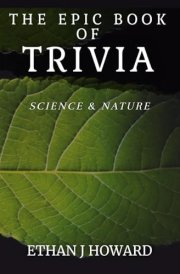 The Epic Book of Trivia: Science and Nature (The Epic Books of Trivia) cover image