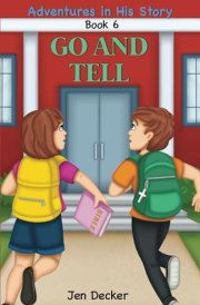 Go and Tell: (Adventures in His Story, Book 6) cover image