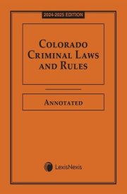 Colorado Criminal Laws and Rules Annotated cover image