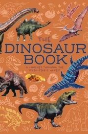 The Dinosaur Book A Journey Through the Prehistoic World cover image