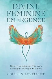 Divine Feminine Emergence: Women Awakening The New Paradigm Through Self Love cover image