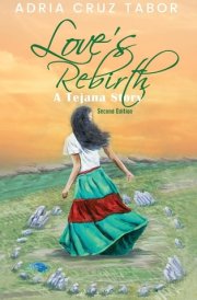 Love's Rebirth A Tejana Story cover image