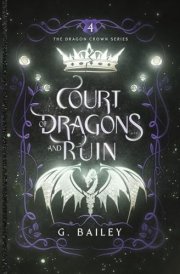 Court of Dragons and Ruin (The Dragon Crown Series) cover image
