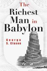 The Richest Man in Babylon by George S. Clason (the Original 1926 Classic Edition) cover image