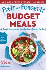 Fix-It and Forget-It Budget Meals Quick, Easy & Inexpensive Slow Cooker & Instant Pot Recipes cover image