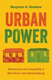 Urban Power Democracy and Inequality in São Paulo and Johannesburg cover image