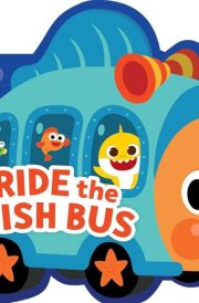 Baby Shark: Ride the Fish Bus cover image