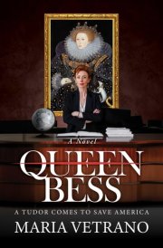 Queen Bess A Tudor Comes to Save America cover image
