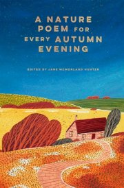 A Nature Poem for Every Autumn Evening cover image