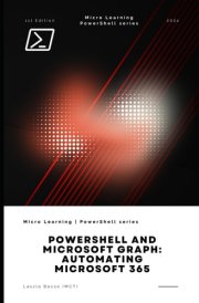 PowerShell and Microsoft Graph: Automating Microsoft 365 cover image