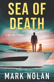 Sea of Death (Jake Wolfe Thrillers) cover image