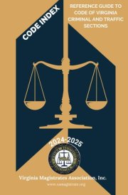 Code Index: Reference Guide to Code of Virginia Criminal and Traffic Sections: 2024-2025 cover image