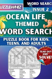Ocean Life - Themed Word Search - Fun & Educational Puzzles for Kids, Teens, and Adults (Large Print Edition) Featuring Engaging Themed Word Search Puzzles with Solutions (Issue 2) cover image