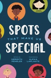Spots That Make Us Special cover image