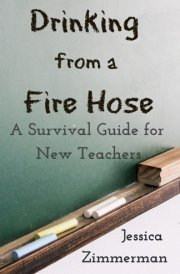 Drinking from a Fire Hose: A Survival Guide for New Teachers cover image