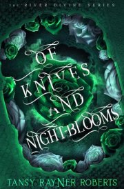 Of Knives and Night-blooms cover image