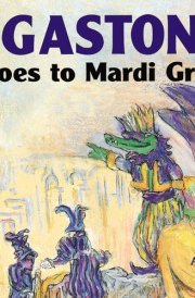 Gaston(r) Goes to Mardi Gras (Abbreviated Board Book) cover image