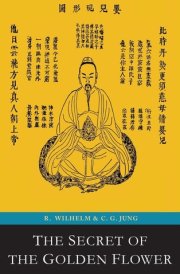 The Secret of the Golden Flower; A Chinese Book of Life cover image