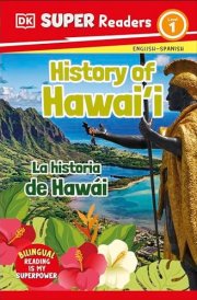 DK Super Readers Level 1 Bilingual History of Hawai'i Âe la Historia de HawÃ¡i cover image