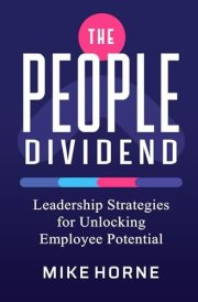 The People Dividend Leadership Strategies Unlocking Employee Potential cover image